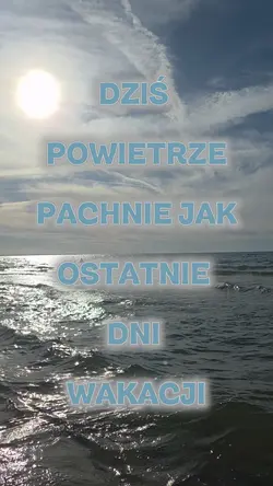 OSTATNIE DNI WAKACJI