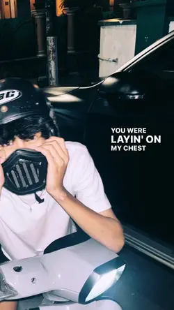 You were laying on