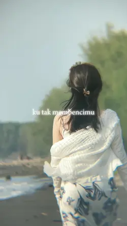 ku tak membencimu
