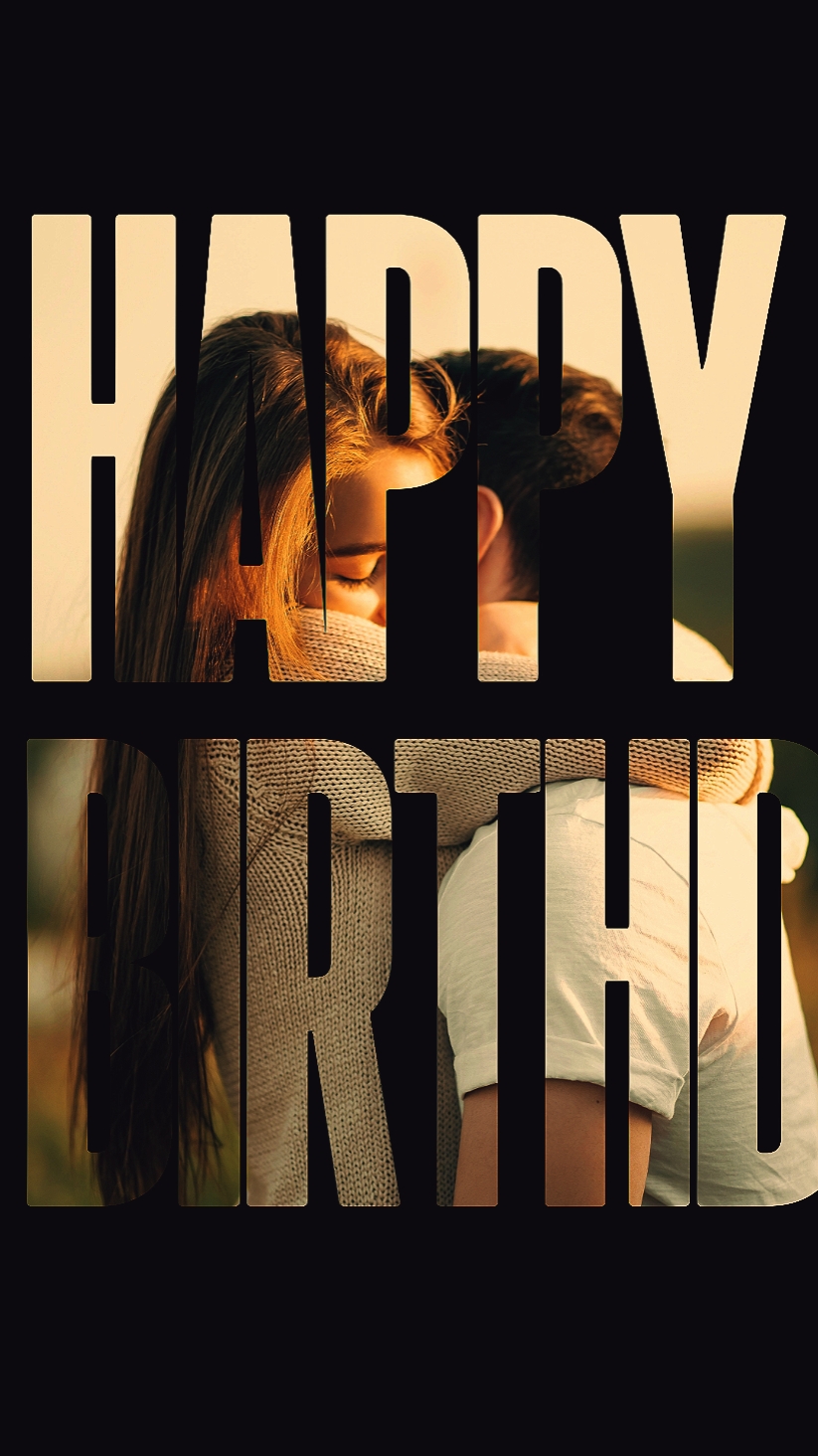 HBD 17 AUGST My Love