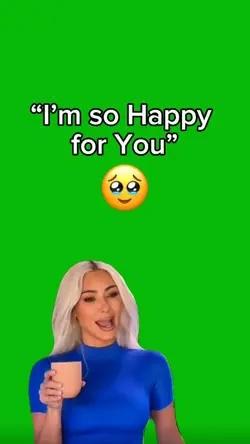 I’m so Happy for You