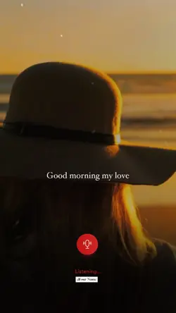 Good morning my love