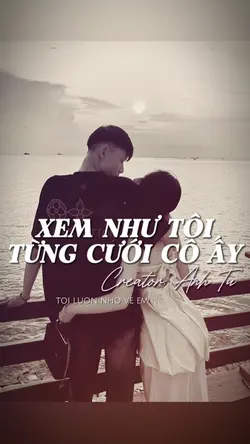 XEM NHƯ TÔI TỪNG