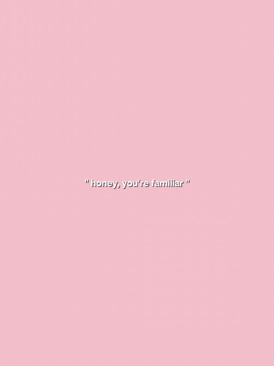 honey, ur familiar 
