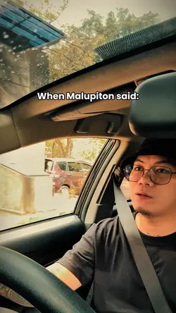When malupiton said: