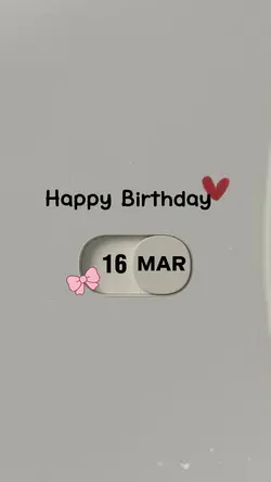 16 MARCH BIRTHDAY