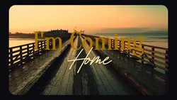 I'm coming home