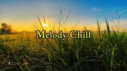 Melody Chill 