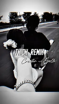 THÍCH REMIX