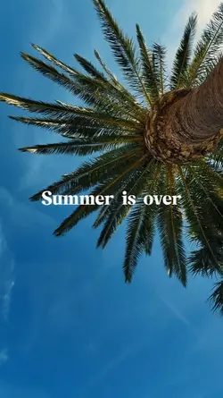Summer is over