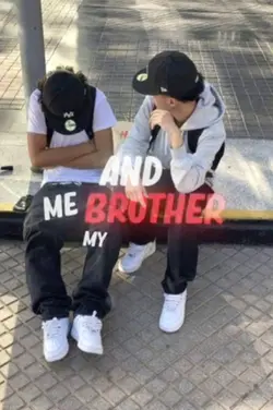 Me and my brother