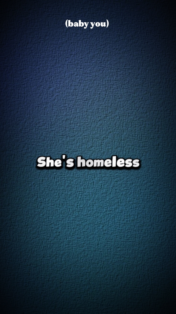 She's Homeless
