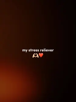 my stress reliever