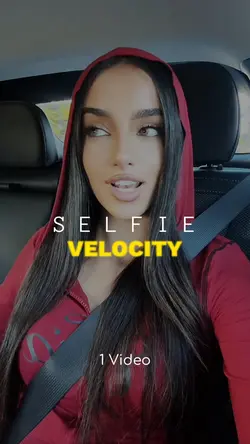 Selfie Velocity🔥