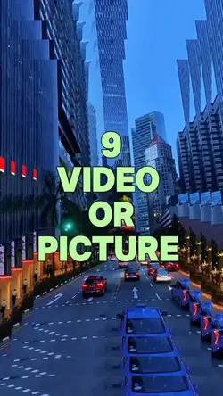 9 video or picture 