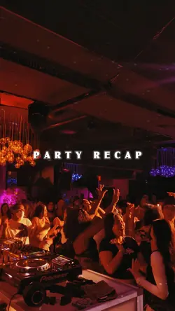 Party Recap