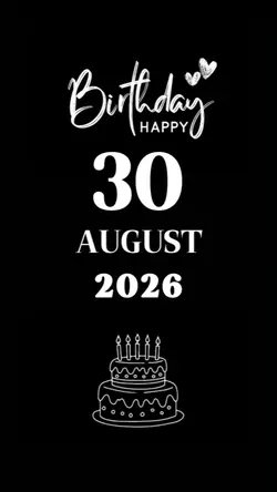 BDAY 30 AUGUST 2026