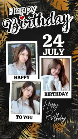 24 JULY BIRTHDAY