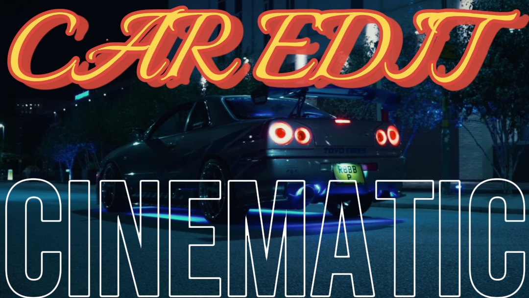 CAR EDIT CINEMATIC 