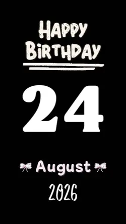 BIRTHDAY 24 AUGUST