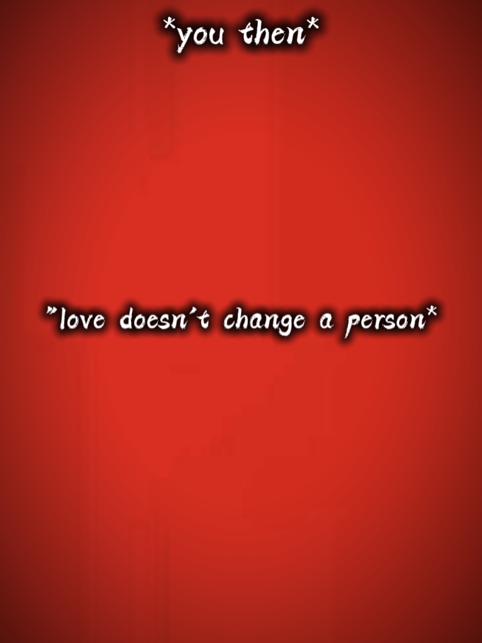 love change person 
