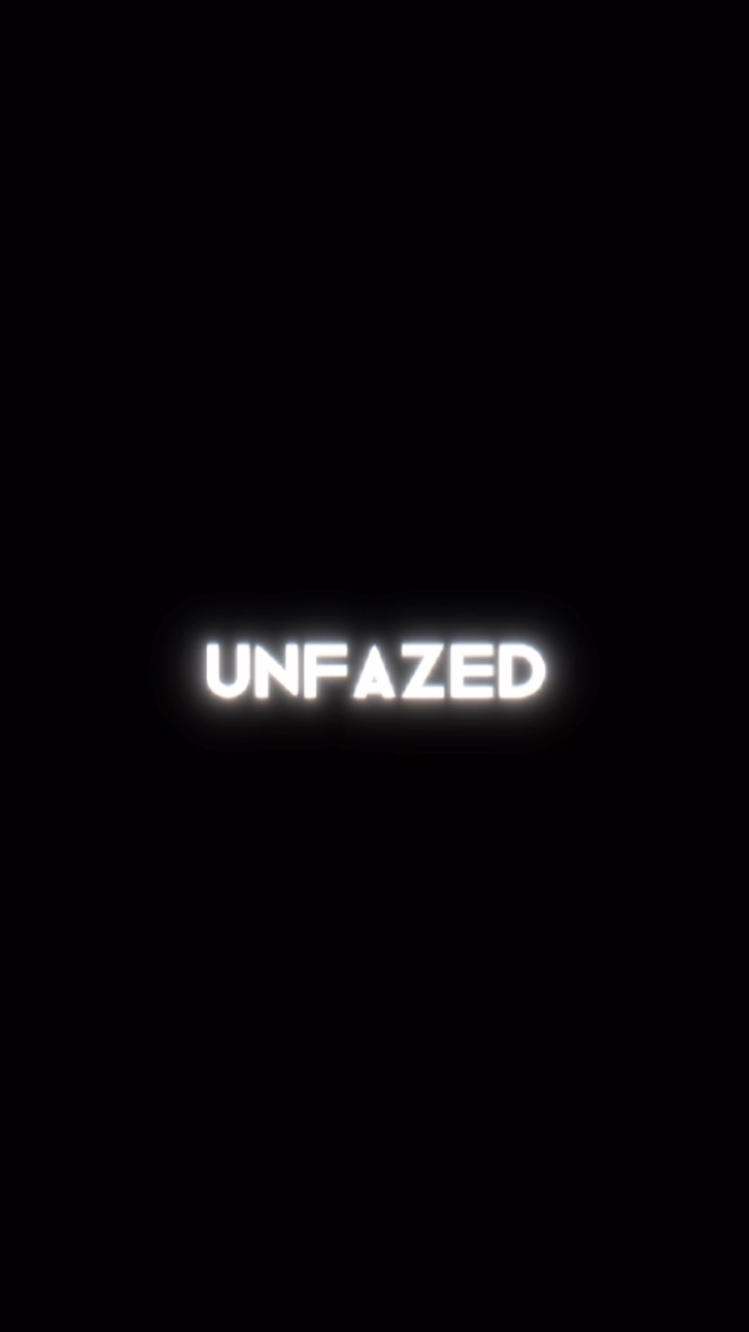 Unfazed