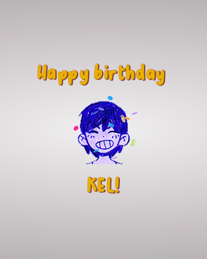 Happy birthday Kel!🥳