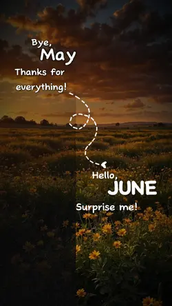 Bye MAY,Hello JUNE