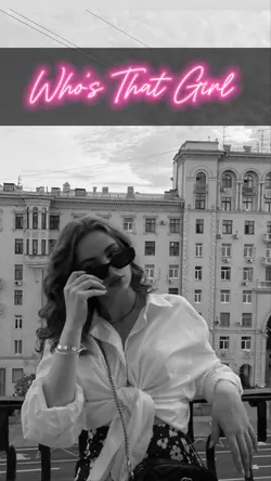 Who’s That Girl  🕶️