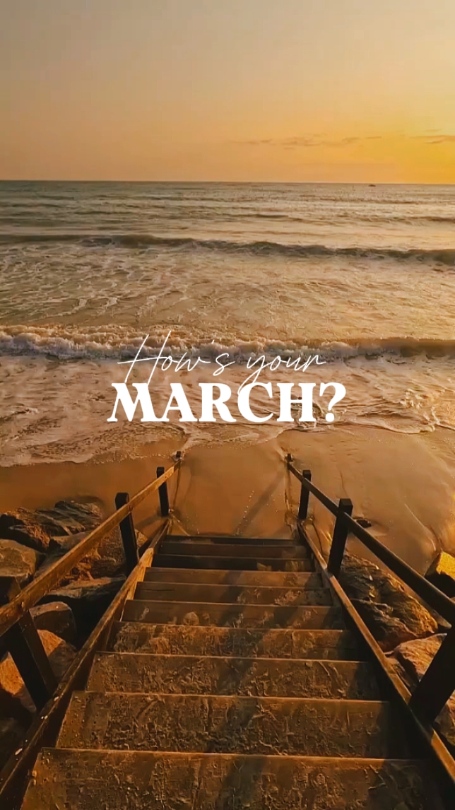 how's your march?