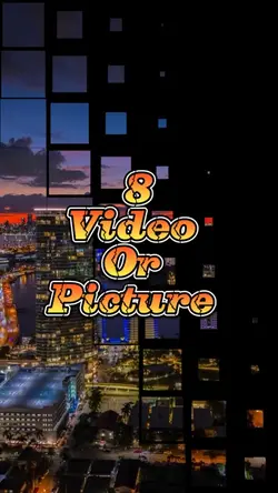 8 video or picture 