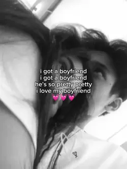 i got a my boyfriend