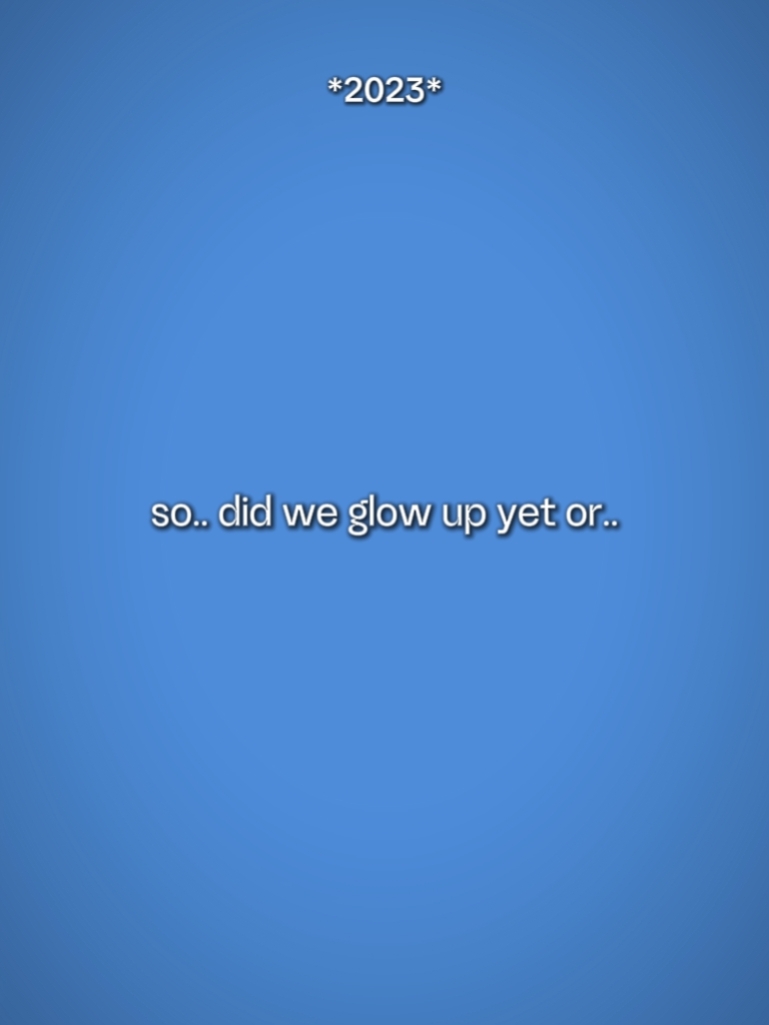 haben wir g l o w u p?
