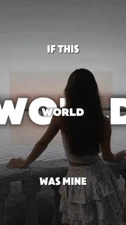 World was mine