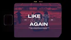Like I'm Alive Again