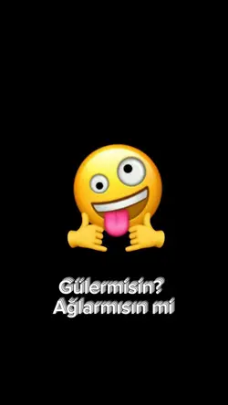 Güler mi? Ağlar mı? 
