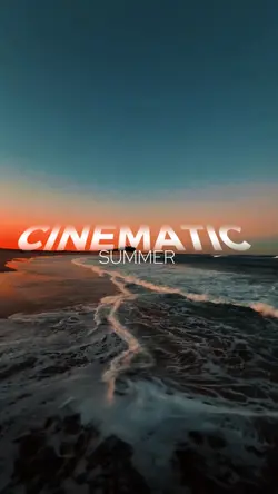 Cinematic Summer 