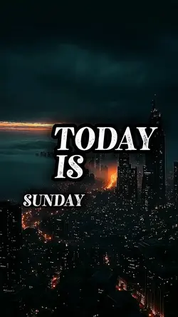 TODAY IS SUNDAY 