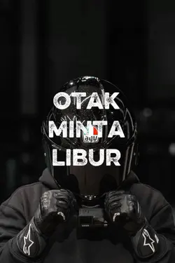 otak minta libur