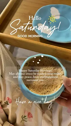 Hello Saturday 🌞