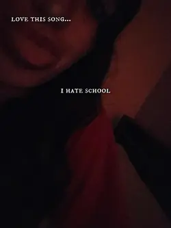 I HATE SCHOOL