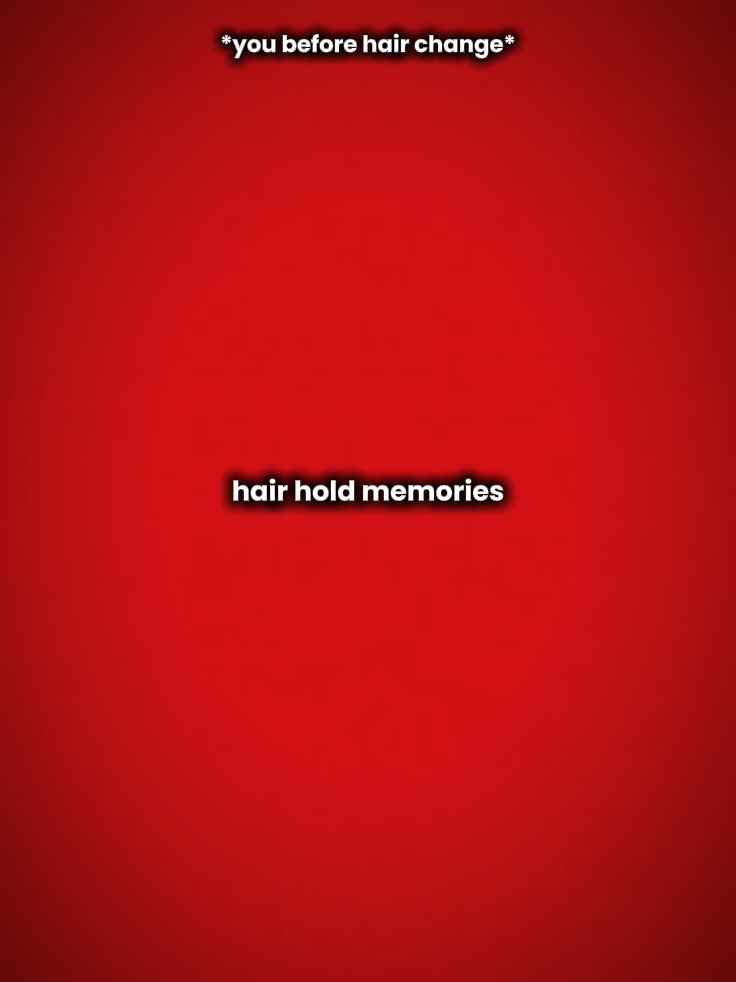 les cheveux retiennent les souvenirs