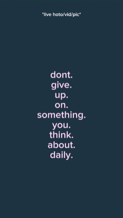 dontgiveuponsomethin