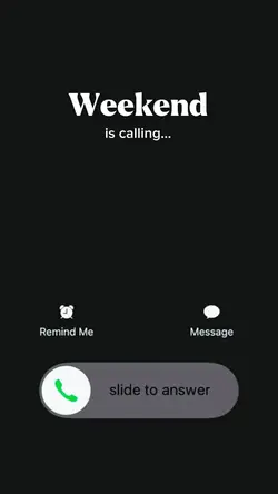 Weekend calling