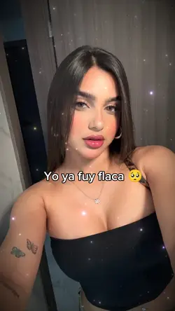 Yo ya fuy flaca 
