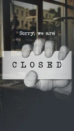 WE ARE CLOSED
