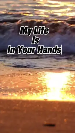 My Life In Your Hand