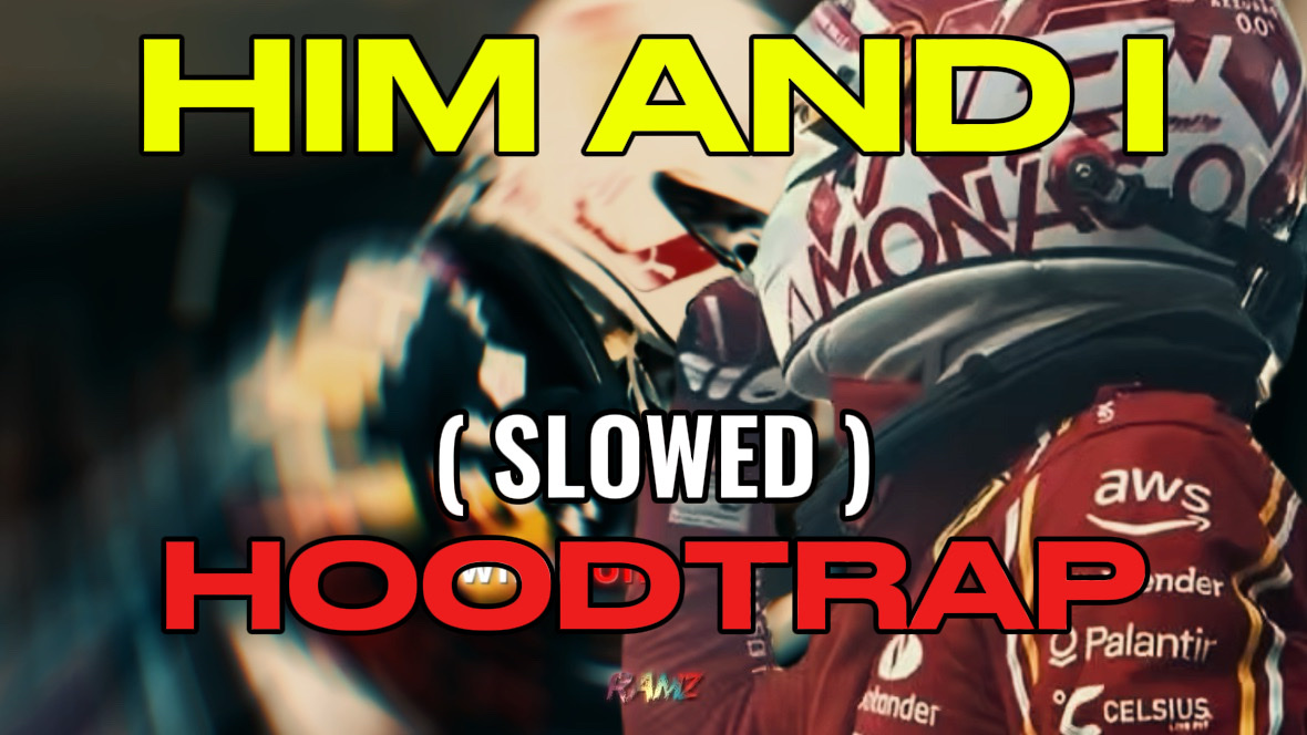 Him and i -hoodtrap 