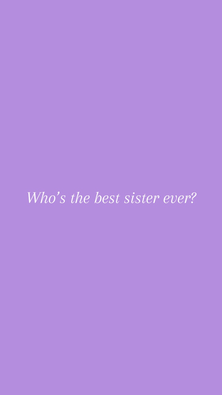 Beste Schwester?