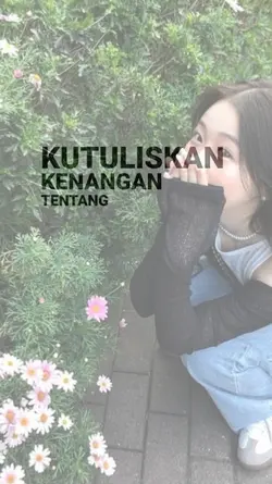 kutuliskan kenangan